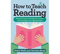 How to Teach Reading: Research-based strategies for success with decoding and comprehension: 10