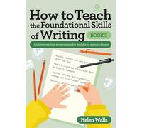 How to Teach the Foundational Skills of Writing, Book 2