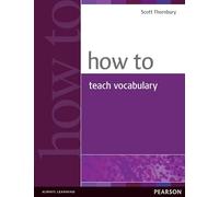 Scott Thornbury – How to Teach Vocabulary – Tascabile