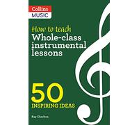 Kay Charlton How to Teach Whole-Class Instrumental Lessons (Tascabile)