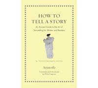 Aristotle How to Tell a Story (Copertina rigida)