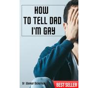 How To Tell Dad I'm Gay: Funny Gift - Lined Notebook for Groomsmen, Stag Nights, Weddings, Birthdays | Cleverly Masquerades as a Book | 120 Lined Pages