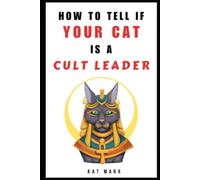 How To Tell if Your Cat is a Cult Leader: Funny Prank Gift Books