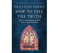 Preston Perry How to Tell the Truth (Tascabile)