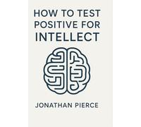 HOW TO TEST POSITIVE FOR INTELLECT