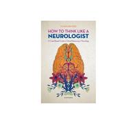 Pensare come un neurologo – Guida basata su casi per il ragionamento clinico in neurologia