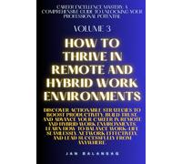 How to Thrive in Remote and Hybrid Work Environments