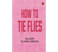 How to Tie Flies