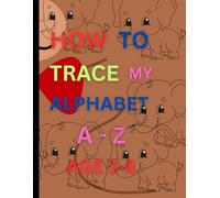 How to trace my alphabet A-Z, Age 3-8