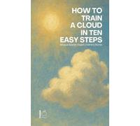 How to Train a Cloud in Ten Easy Steps: Bilingual Spanish-English Children's Stories