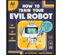 How to Train Your Evil Robot