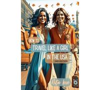 How to Travel Like a Girl: In The USA