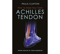 How to Treat Your Own Achilles Tendon