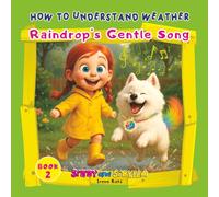 How to Understand Weather: Raindrop’s Gentle Song