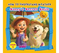 How to Understand Weather: Sunny’s Secret Smile
