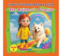 How to Understand Weather: The Rainbow’s Promise