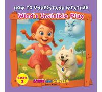 How to Understand Weather: Wind’s Invisible Play
