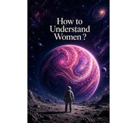 How to Understand Women: The Ultimate Guide to Finally Decoding the Mystery (Spoiler Alert: It's a Joke Book with One Page of Text)