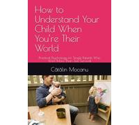 How to Understand Your Child When You’re Their World: Practical Psychology for Single Parents Who Want More Than Just Survival