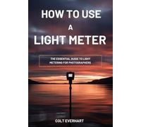 HOW TO USE A LIGHT METER: The Essential Guide to Light Metering for Photographers