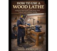How To Use A Wood Lathe: A Step-by-Step Guide to Safe Setup, Tool Control, and Confident Turning