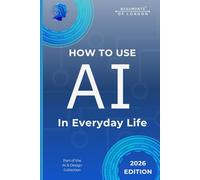 How To Use AI In Everyday Life: Practical Tools and Simple Ways to Save Time, Reduce Stress, and Make Daily Tasks Easier