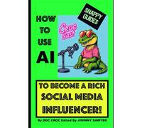HOW TO USE AI TO BECOME A RICH SOCIAL MEDIA INFLUENCER!