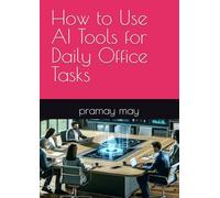 How to Use AI Tools for Daily Office Tasks