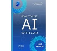 How To Use AI With CAD: A Practical Guide to Using Artificial Intelligence in Computer-Aided Design