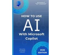 How To Use AI With Microsoft Copilot: Practical Guidance for Writing, Planning, Organisation, and Responsible Everyday Work