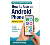 How to Use an Android Phone: Samsung Edition