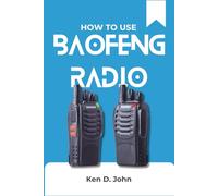 HOW TO USE BAOFENG RADIO: The Ultimate Guide to Effective Transmission and Unlocking Advanced Features for Power Users