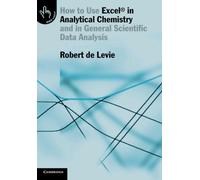 How to Use Excel® in Analytical Chemistry: And in General Scientific Data Analysis