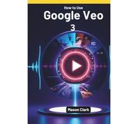 How to Use Google Veo 3: The Complete Step-by-Step Guide to Creating Cinematic AI Videos with Text, Images, and Voice - Even If You’re Not a Tech Expert
