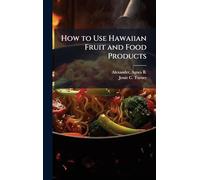 How to Use Hawaiian Fruit and Food Products