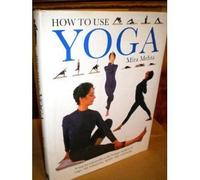 How to Use Yoga