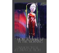 How to wake up in the Morning