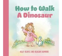 How to Walk a Dinosaur