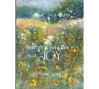 How to walk daily in joy