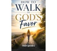 How to Walk in God's Favor