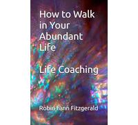 How to Walk in Your Abundant Life Life Coaching