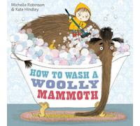 How to Wash a Woolly Mammoth by Michelle Robinson (2013-08-01)