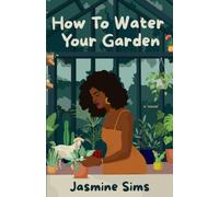 How To Water Your Garden