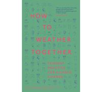 How to Weather Together: Feminist Practice for Climate Change
