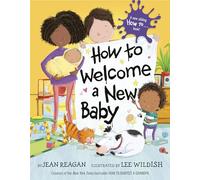 Jean Reagan Lee Wildish How to Welcome a New Baby (Copertina rigida)