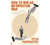 How to Win an Information War: The Propagandist Who Outwitted Hitler