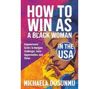 How To Win As A Black Woman In The USA
