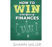 How to Win at the Game of Finances