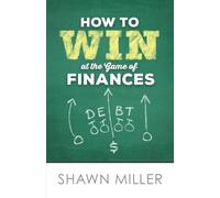 How to Win at the Game of Finances
