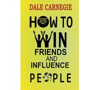 How to Win Friends and Influence People